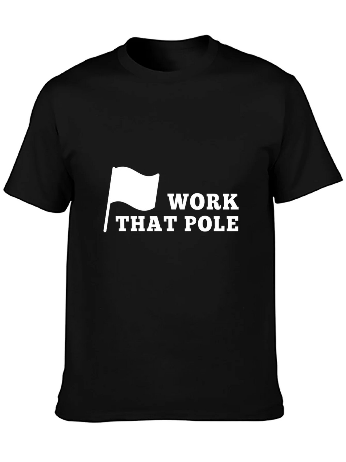 Work That Pole T-Shirt - Adult Humor Graphic Tee product image 2