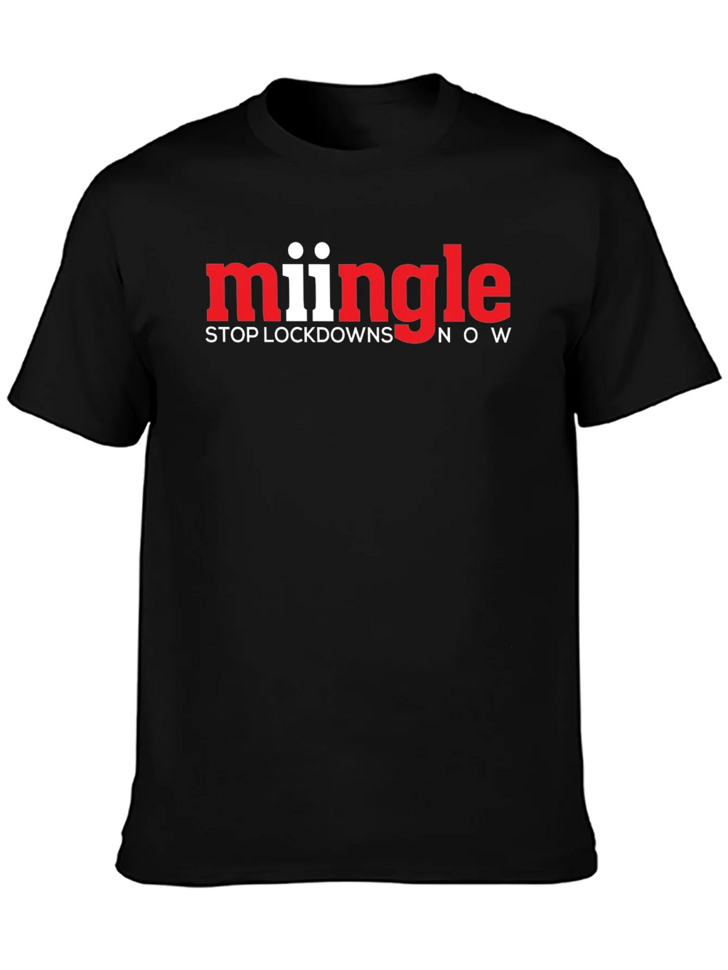 Mingle Stop Lockdowns Now Black T-Shirt product image 3