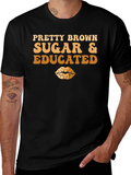 Pretty Brown Sugar & Educated T-Shirt product image 1