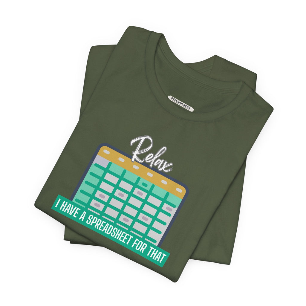 Relax, I Have a Spreadsheet for That Graphic T-Shirt product image 2