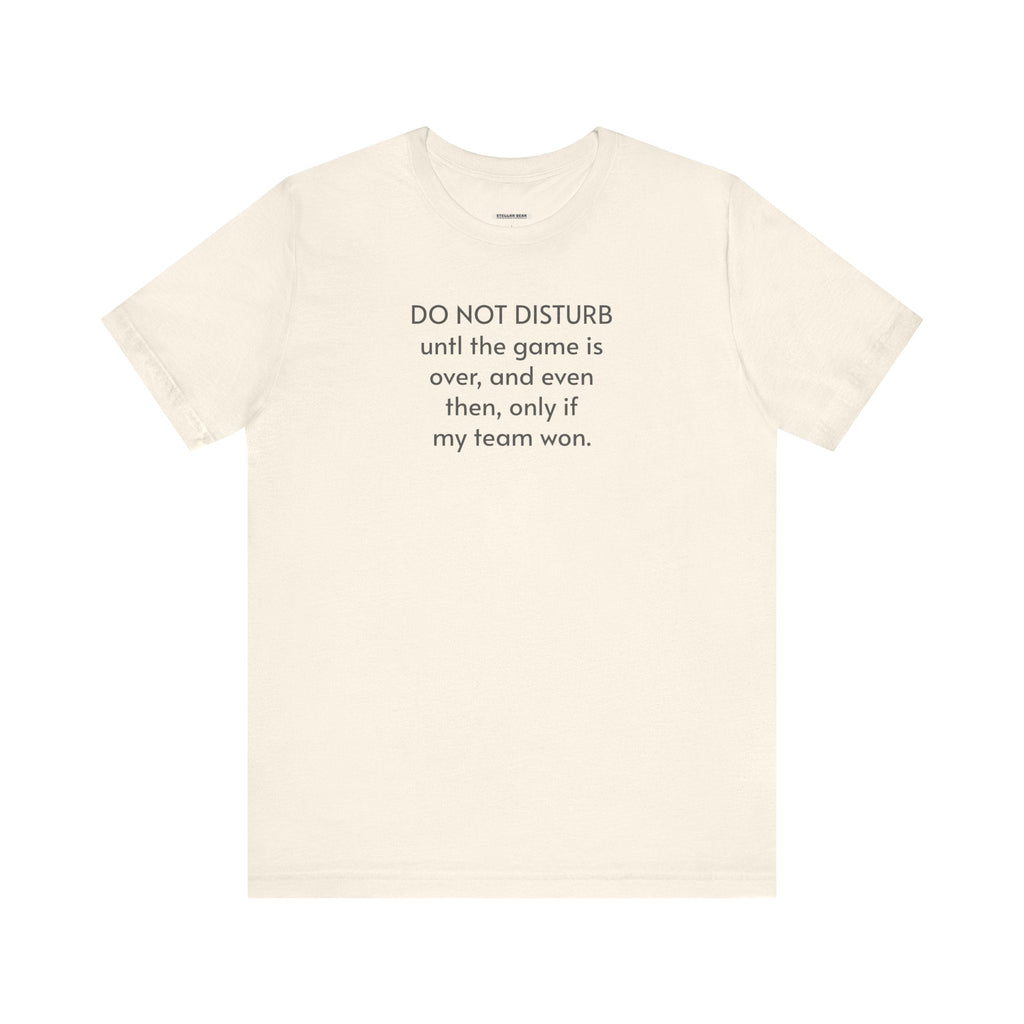 Do Not Disturb Until the Game is Over Minimalist Style product image 12