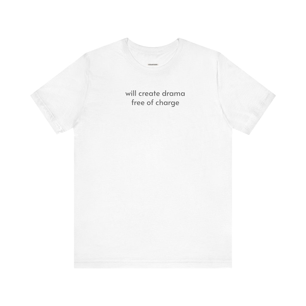 Will Create Drama Free of Charge T-Shirt product image 10