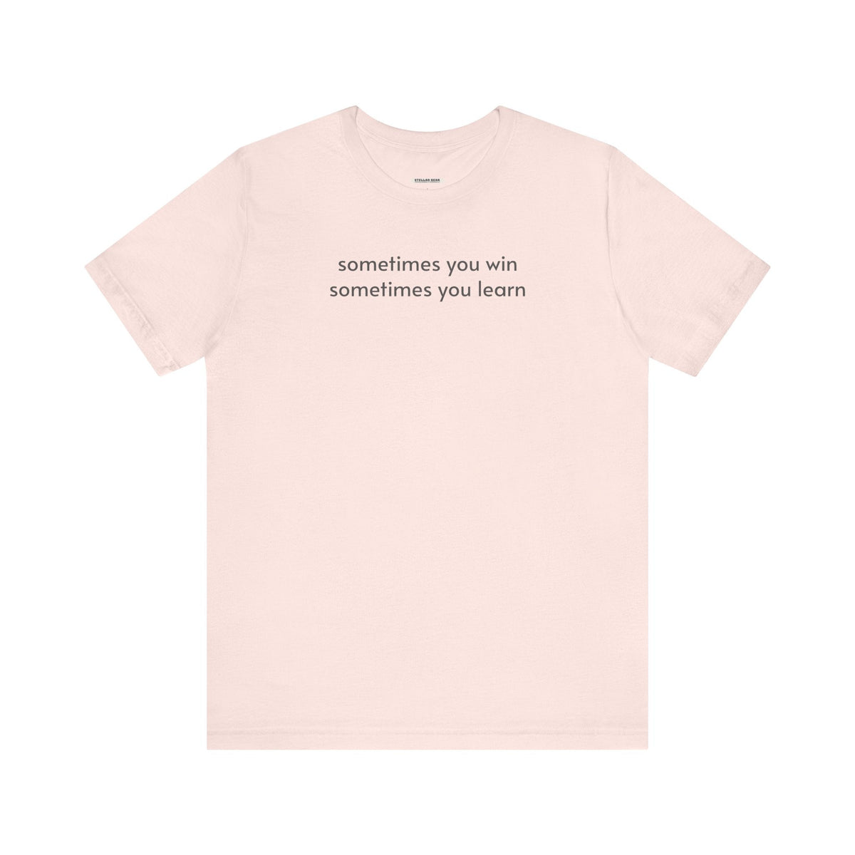 Sometimes You Win Learn Minimalist Style T-Shirt product image 6