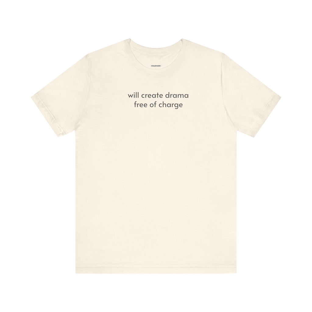 Will Create Drama Free of Charge T-Shirt product image 9