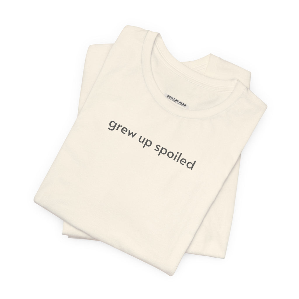 Grew Up Spoiled T-Shirt product image 3