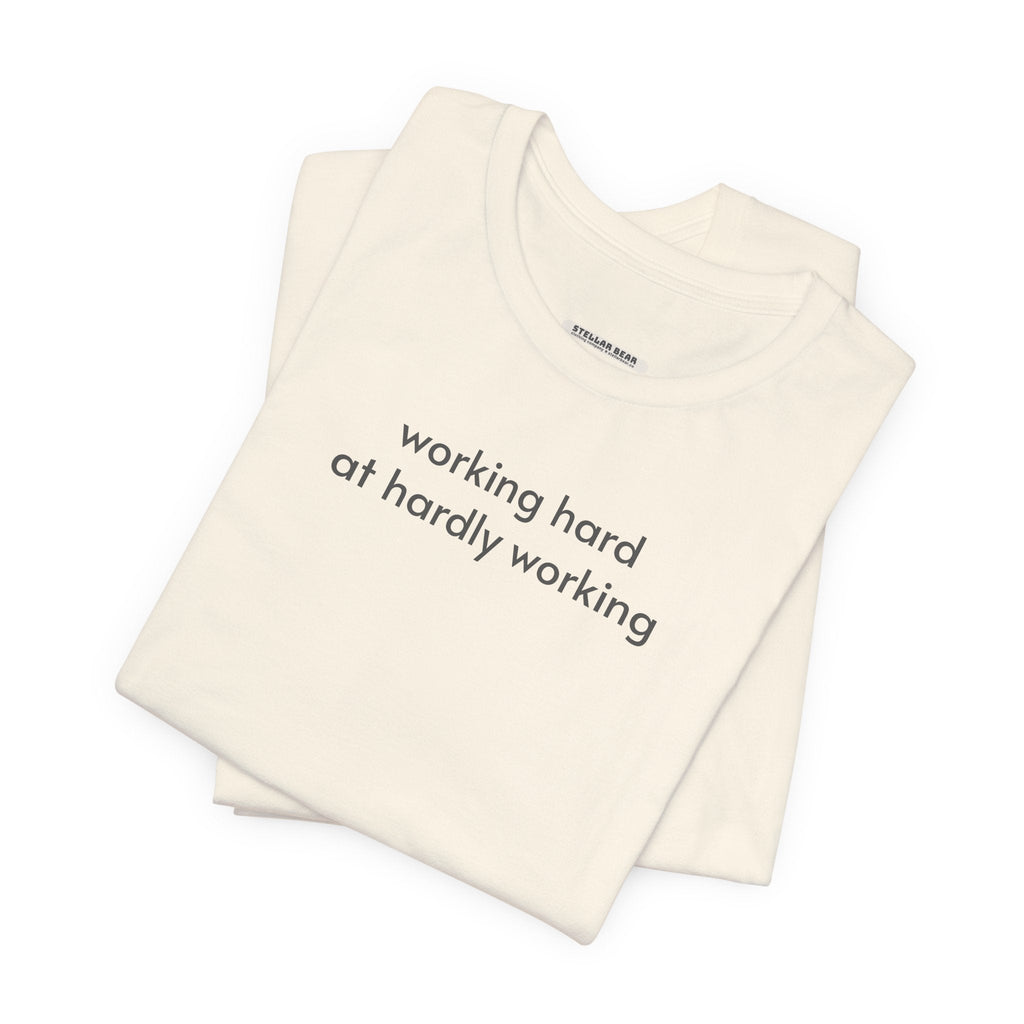Working Hard at Hardly T-Shirt product image 2