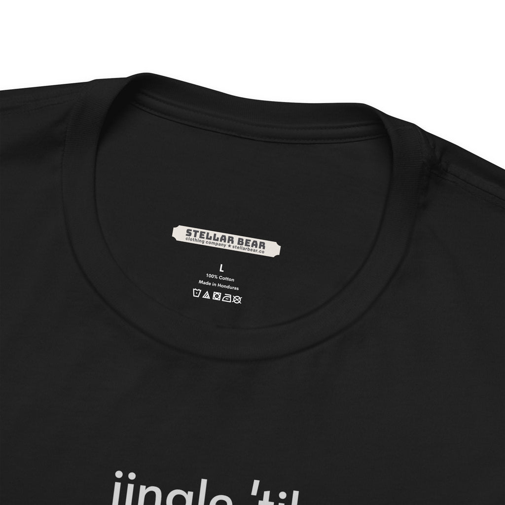 Jingle 'Til You Jangle Minimalist Style T-Shirt product image 6