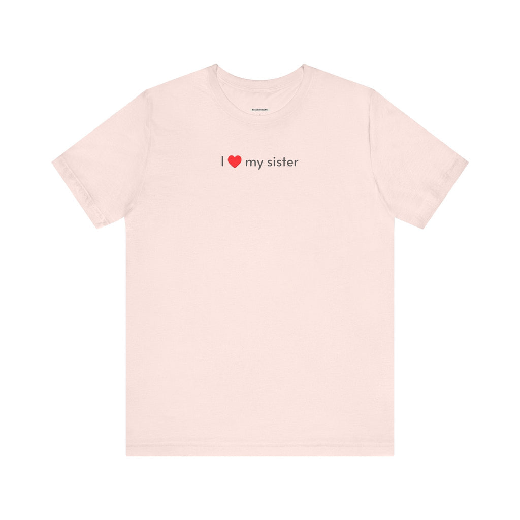 I Love My Sister Minimalist Style T-Shirt product image 13