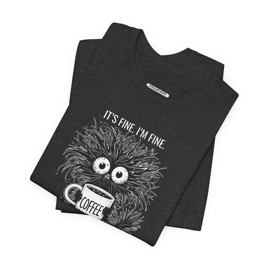 It's Fine. I'm Everything is Graphic T-Shirt product image 4