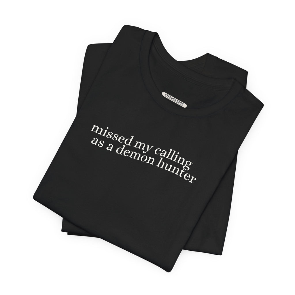 Missed My Calling as a Demon Hunter Minimalist Style T-Shirt product image 5