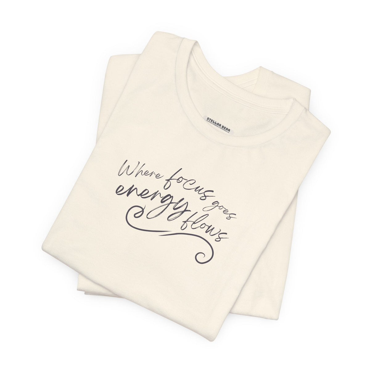 Where Focus Goes Energy Flows Graphic T-Shirt product image 4