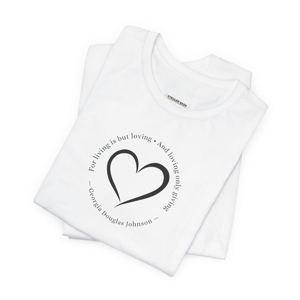 For Living is But Loving, and Only Giving Quote T-Shirt product image 4