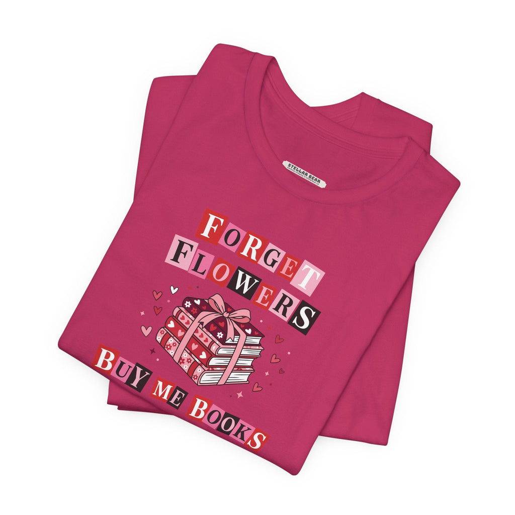 Forget Flowers Buy Me Books Graphic T-Shirt product image 8