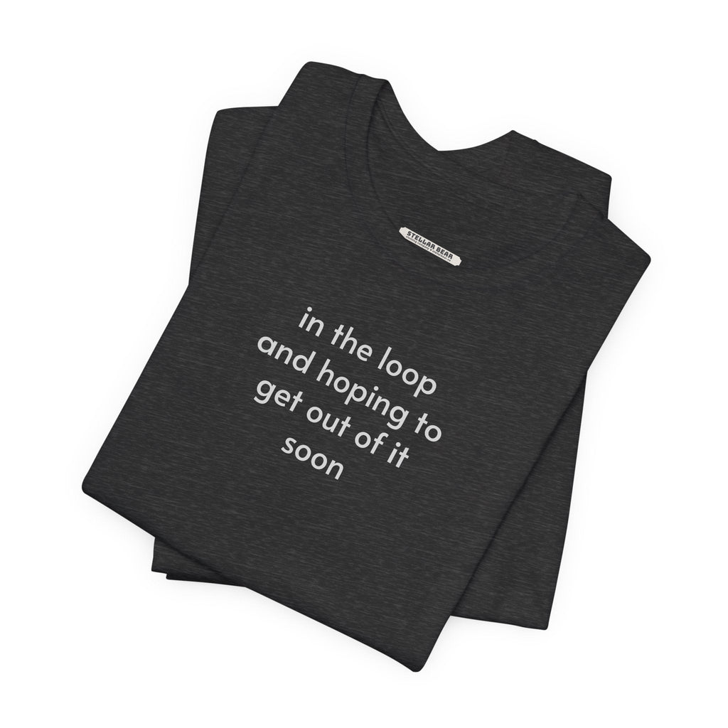 In the Loop and Hoping to Get Out of It Soon Minimalist product image 6