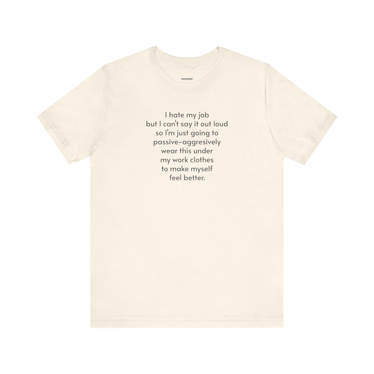 I Hate My Job ... Wear Underneath Minimalist Style T-Shirt product image 14