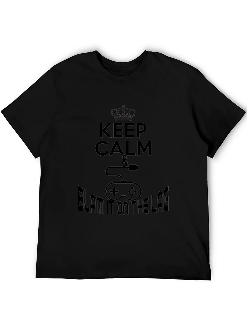 Keep Calm & Blame the Lag Black T-Shirt product image 4