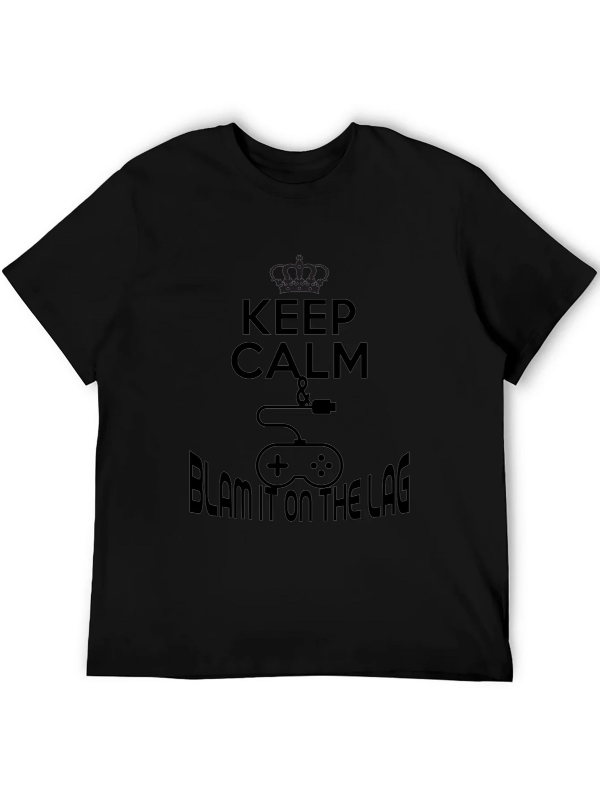 Keep Calm & Blame the Lag Black T-Shirt product image 4