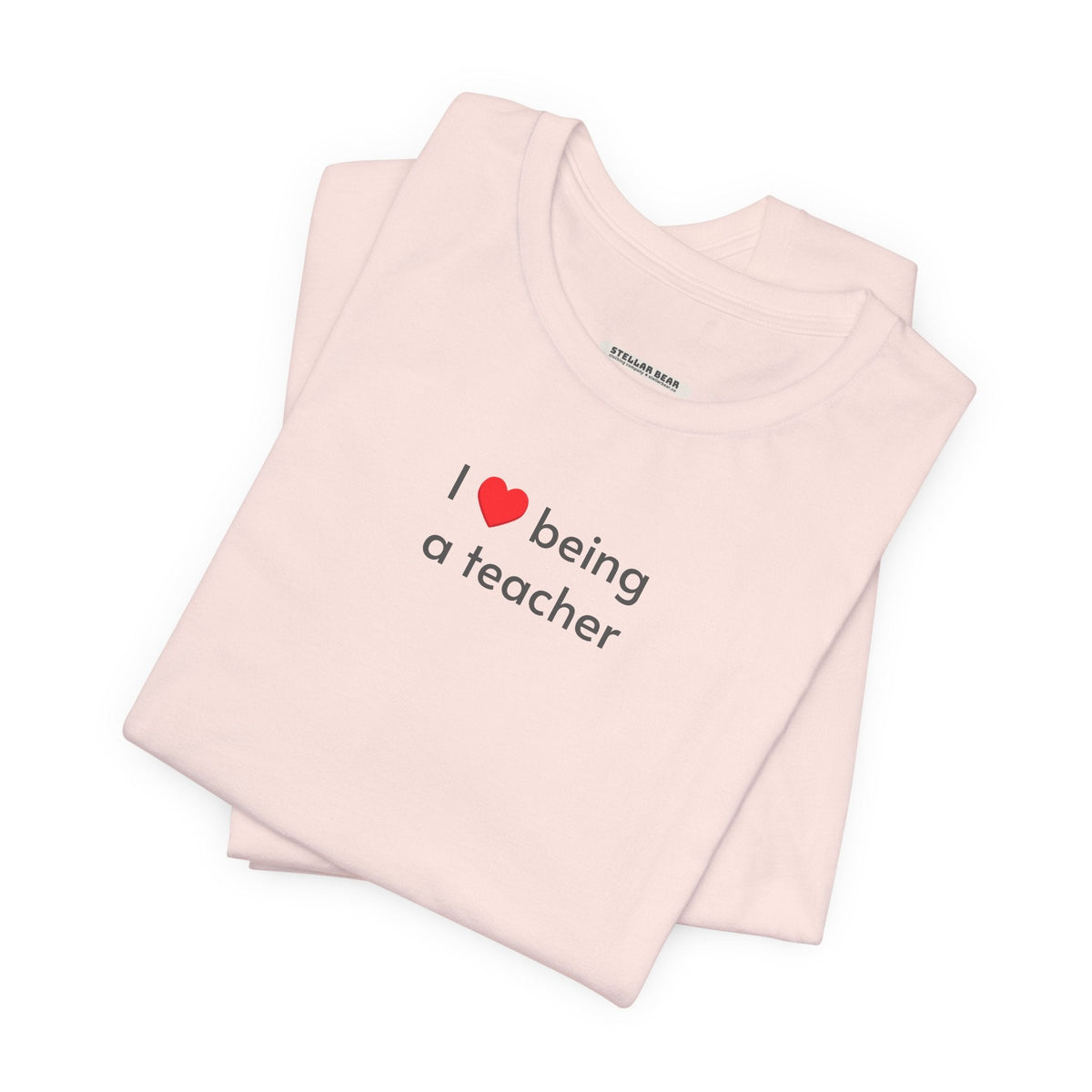 I Love Being a Teacher T-Shirt product image 7
