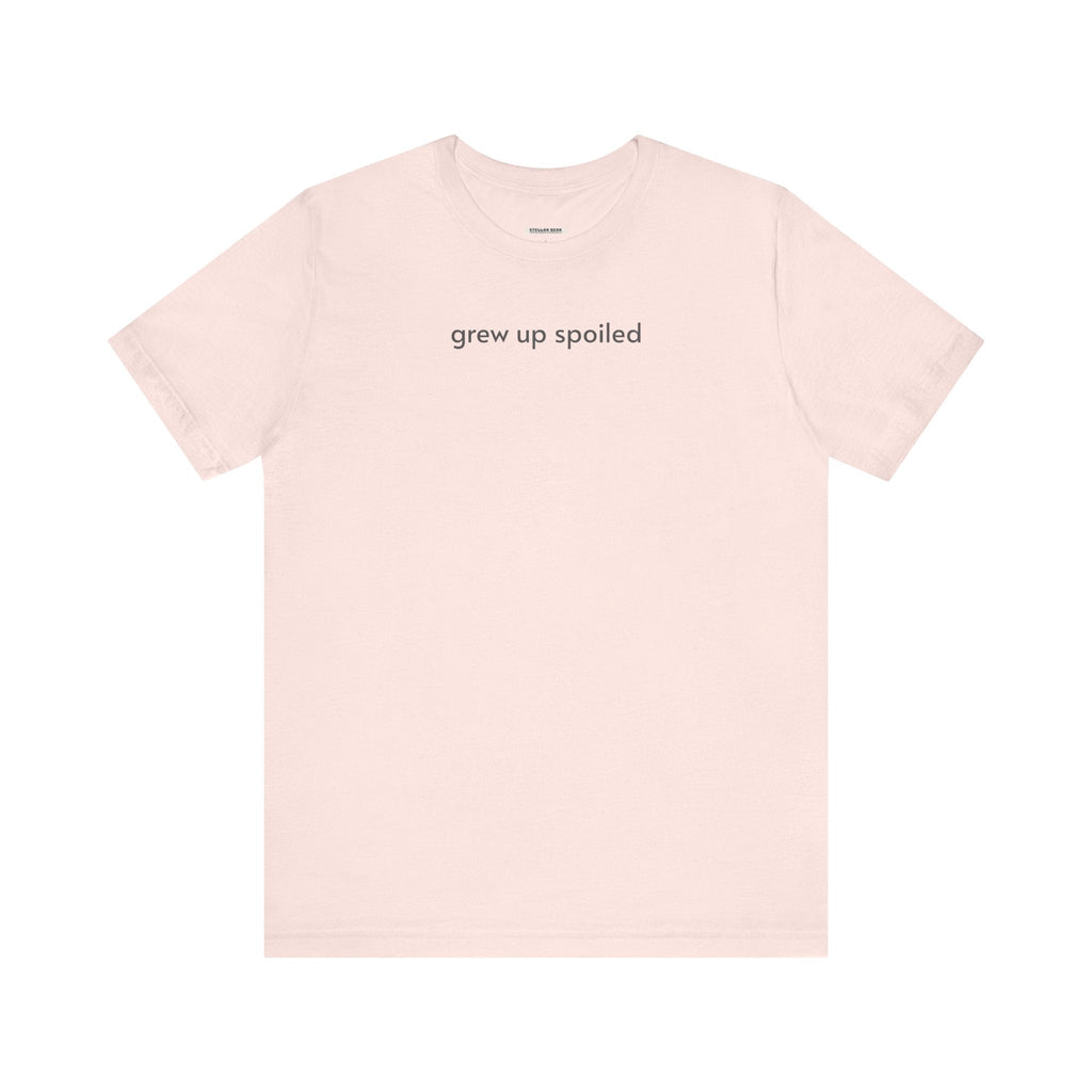 Grew Up Spoiled T-Shirt product image 14