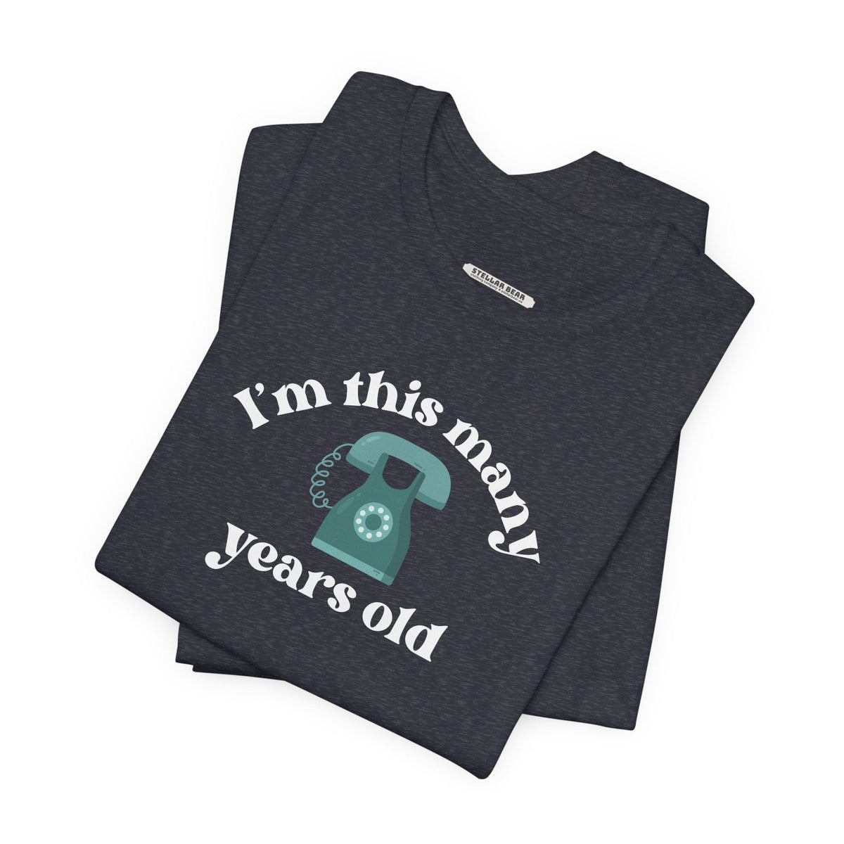I'm This Many Years Old (Telephone) Graphic T-Shirt product image 4