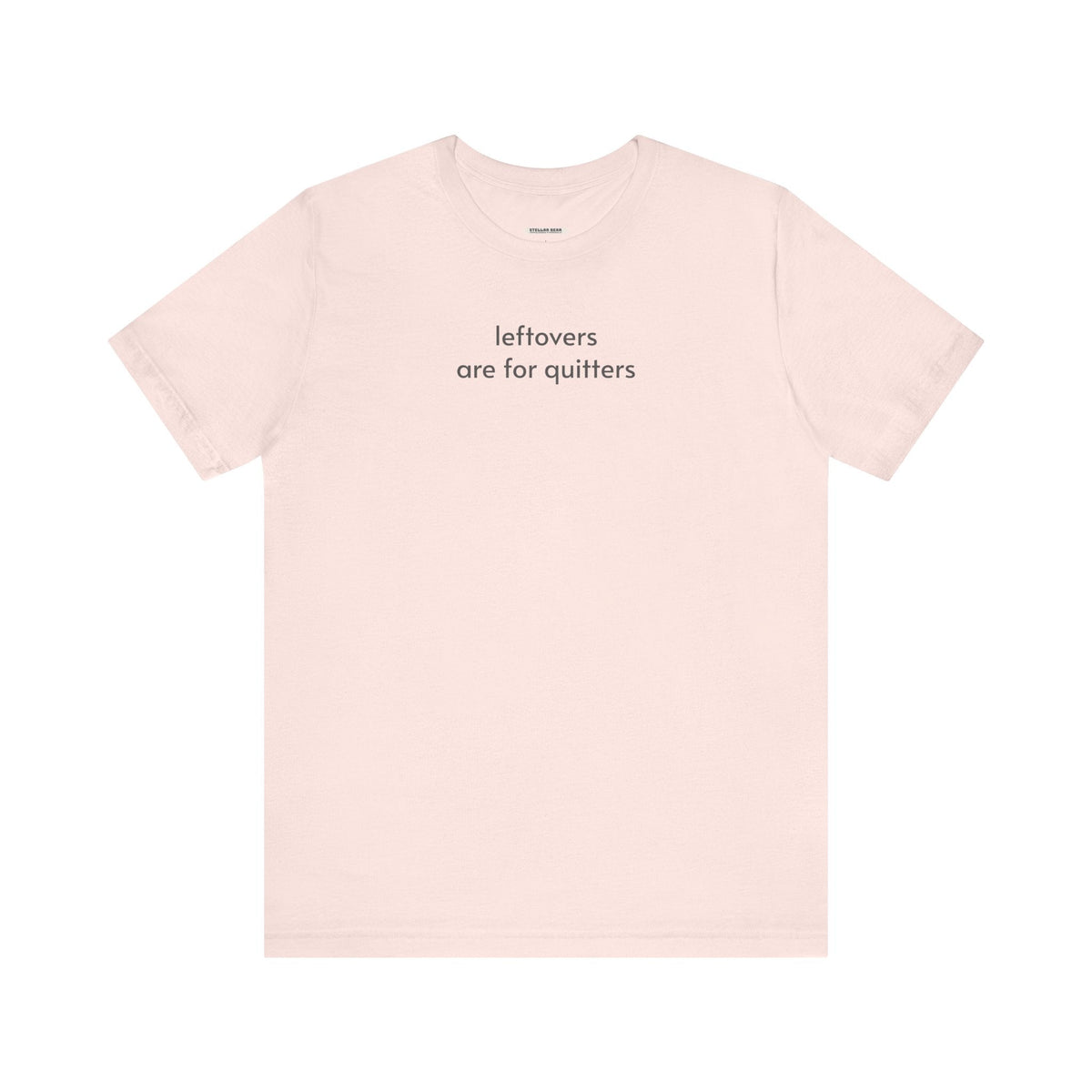 Leftovers are for Quitters Minimalist Style T-Shirt product image 19