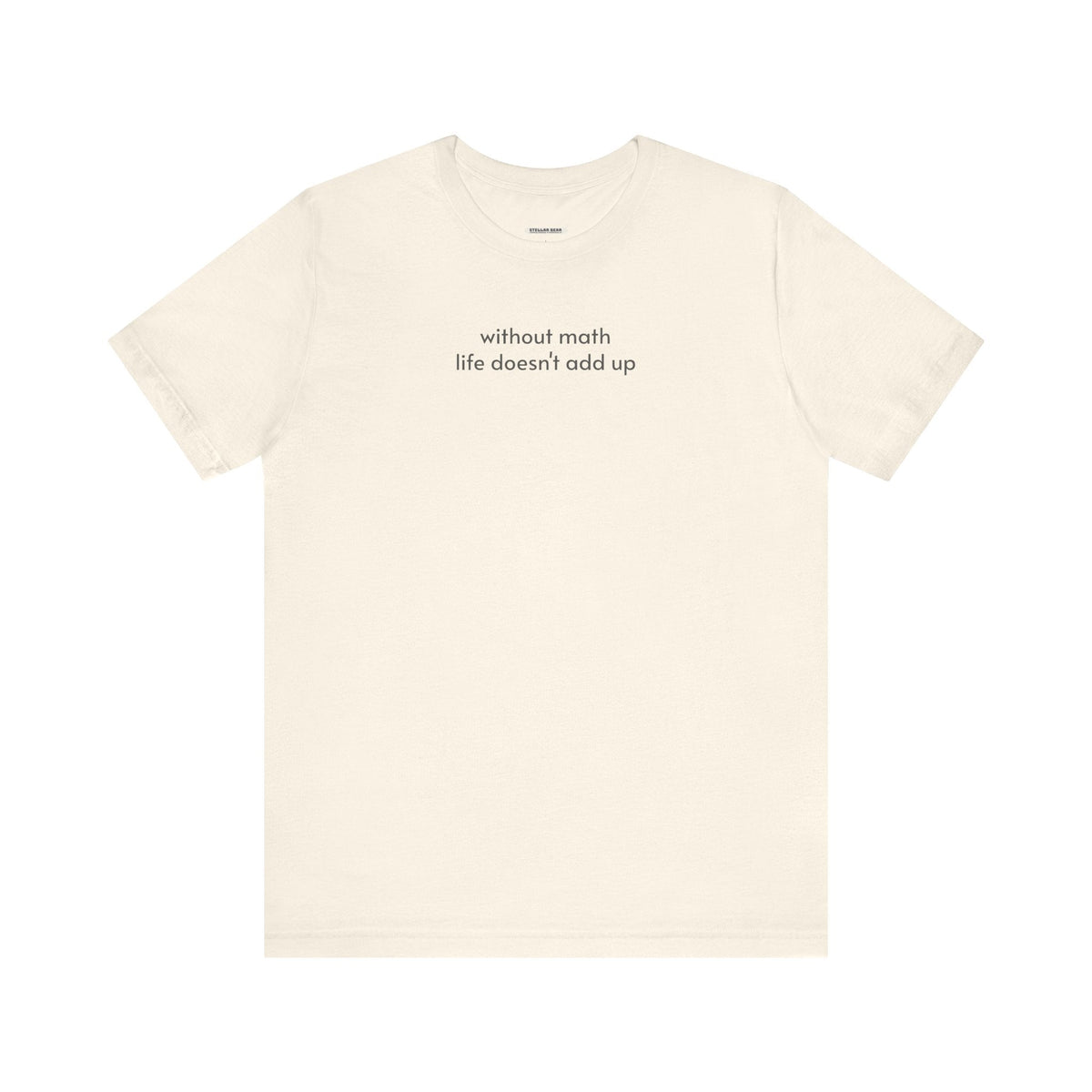 Without Math Life Doesn't Add Up Minimalist Style T-Shirt product image 10