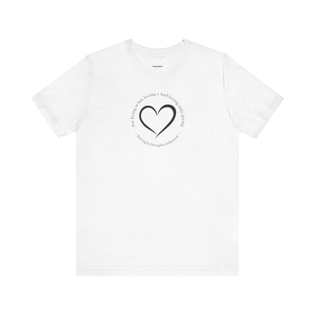 For Living is But Loving, and Only Giving Quote T-Shirt product image 11