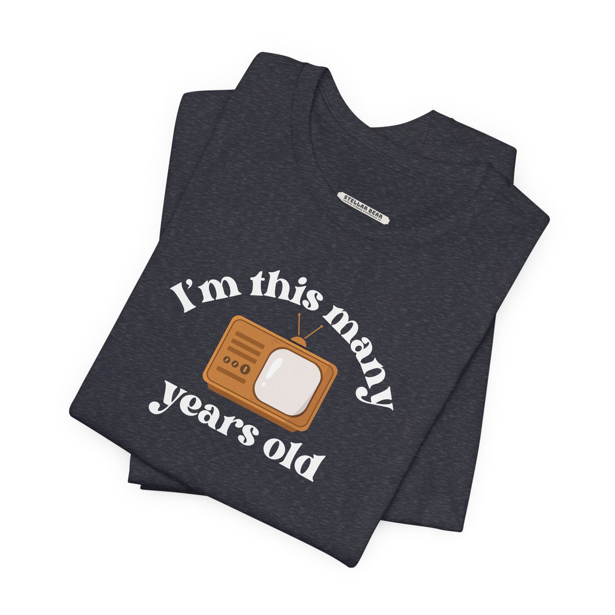 I'm This Many Years Old (TV) Graphic T-Shirt product image 4