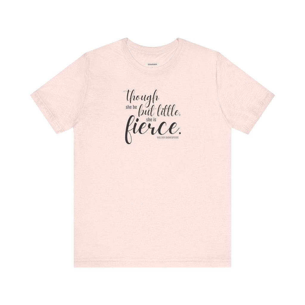 Though She Be But Little Is Fierce Quote T-Shirt (William product image 9