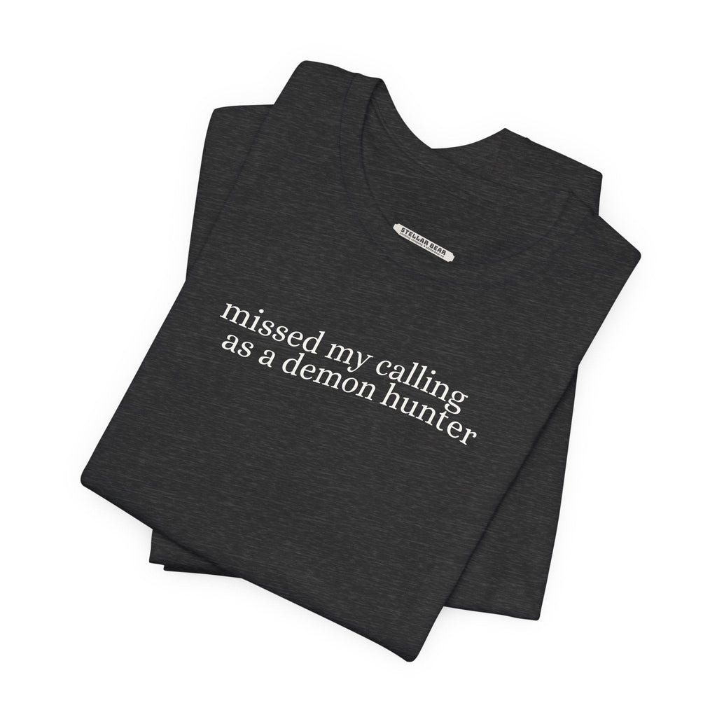 Missed My Calling as a Demon Hunter Minimalist Style T-Shirt product image 4