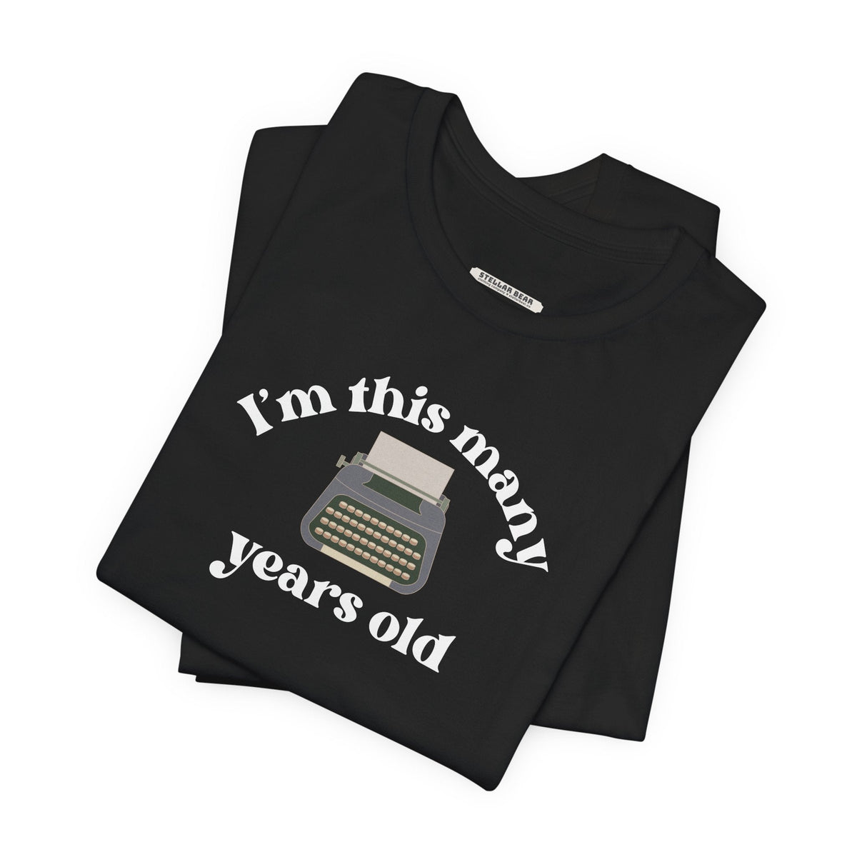 I'm This Many Years Old (Typewriter) Graphic T-Shirt product image 3