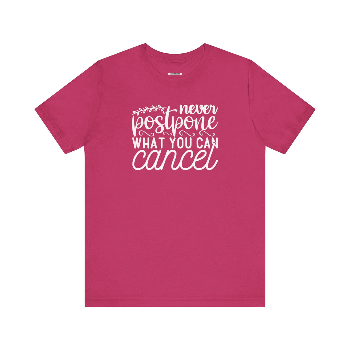Never Postpone What You Can Cancel Graphic T-Shirt product image 8