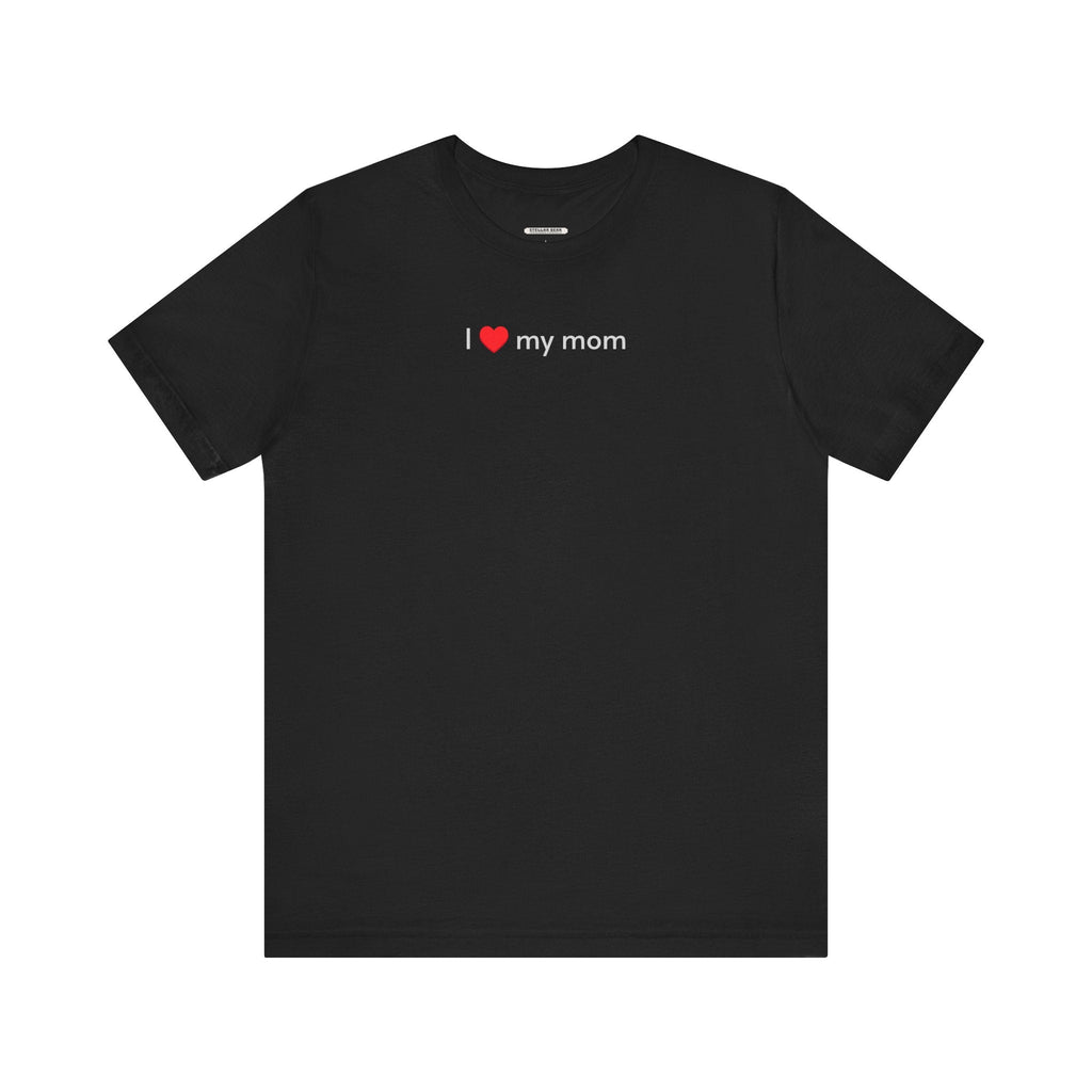 I Love My Mom T-Shirt product image 13