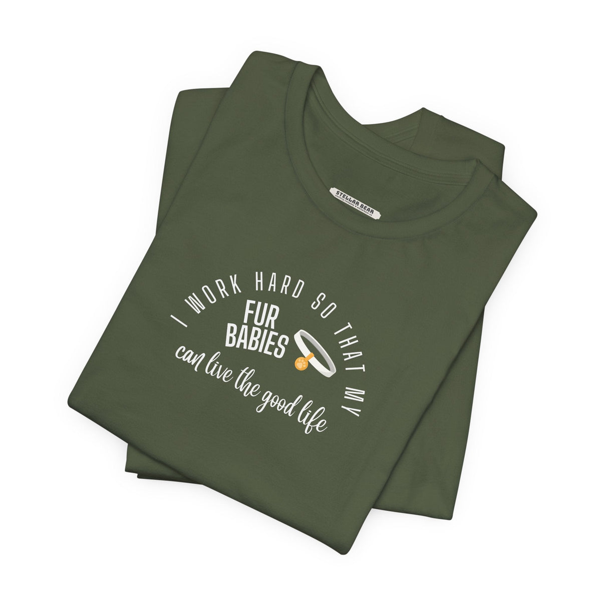 I Work Hard So that My Fur Babies Can Live the Good Life product image 7