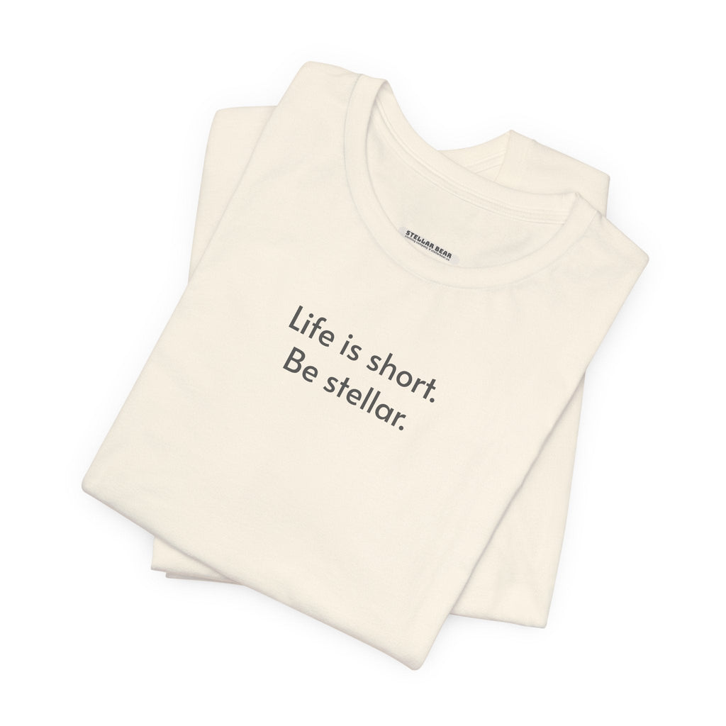 Life is short. Be stellar. Minimalist Style T-Shirt product image 4