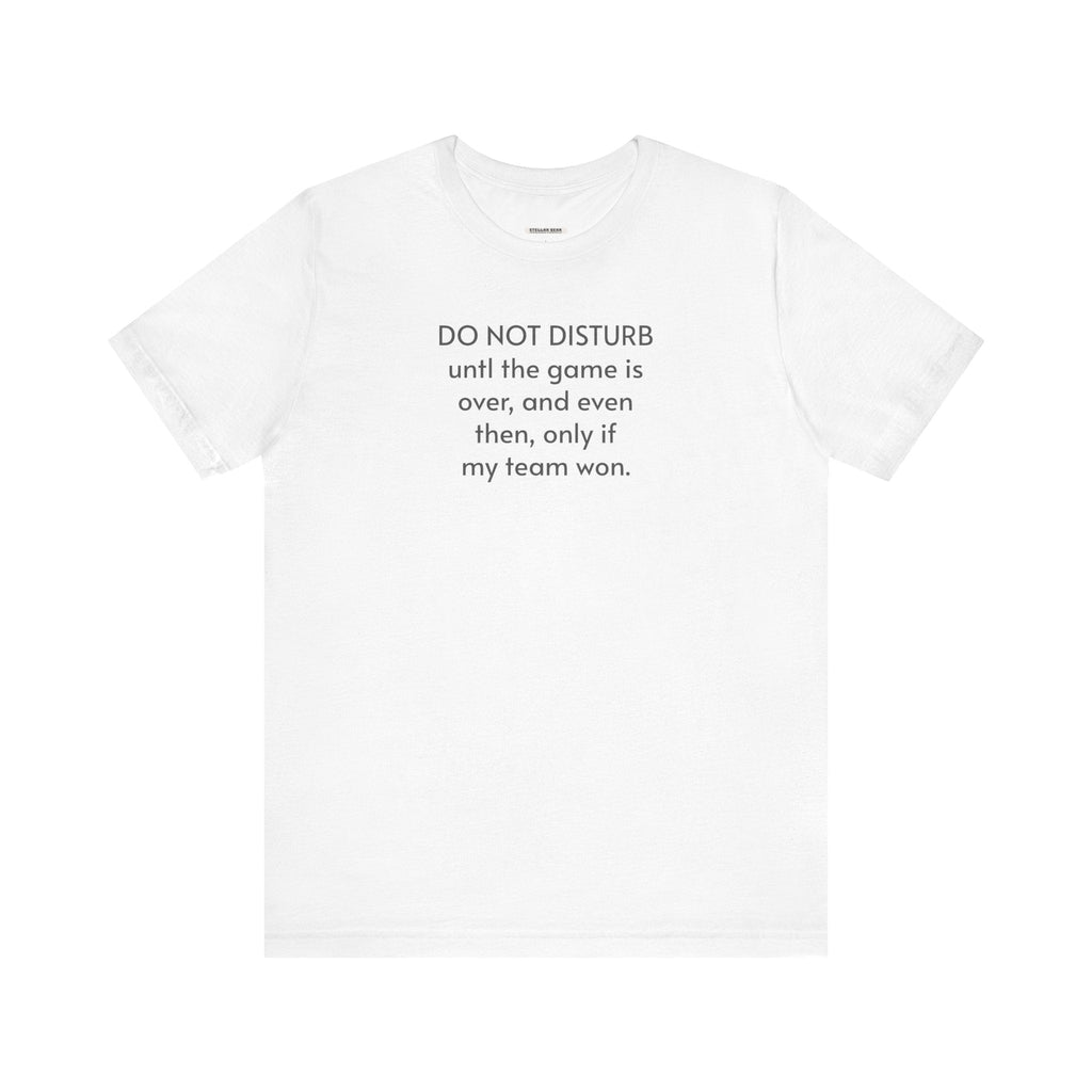 Do Not Disturb Until the Game is Over Minimalist Style product image 9