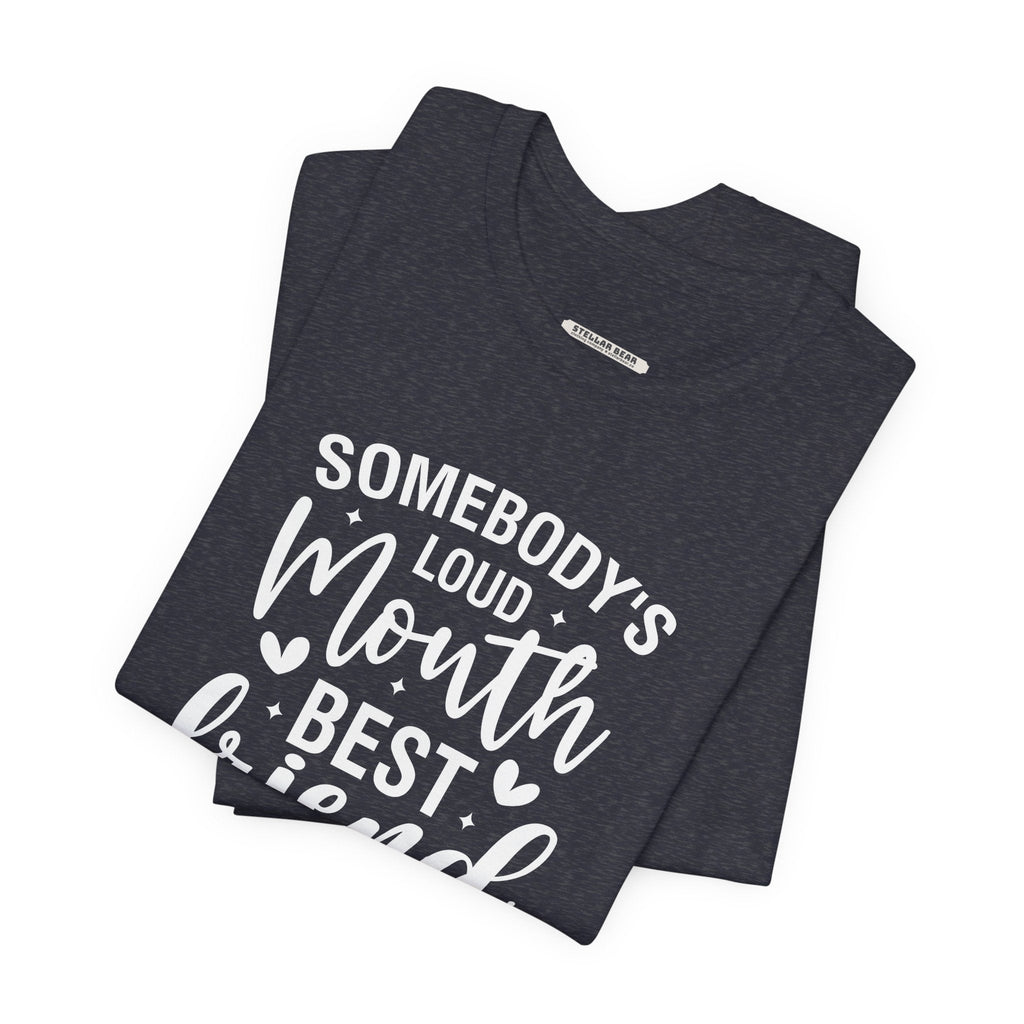 Somebody's Loud Mouth Best Friend Graphic T-Shirt product image 1