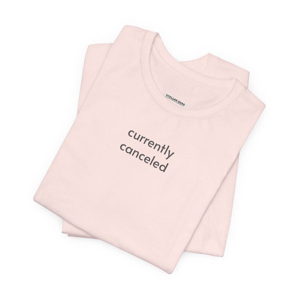 Currently Canceled Minimalist Style T-Shirt product image 6