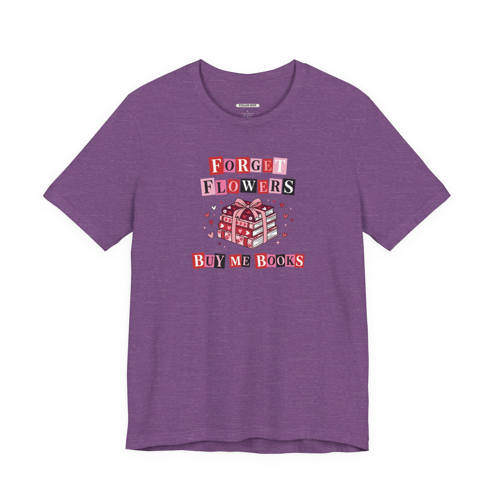 Forget Flowers Buy Me Books Graphic T-Shirt product image 9