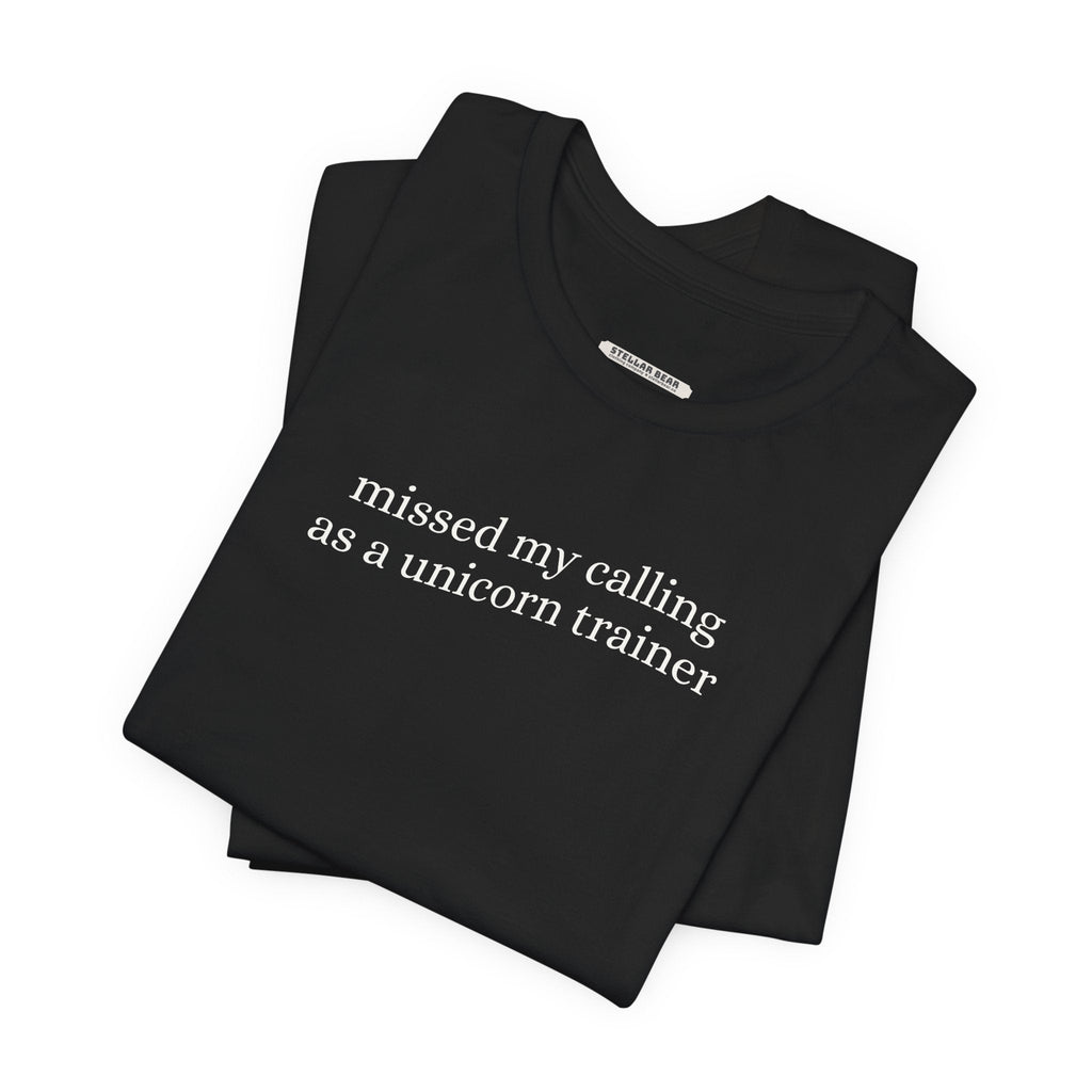 Missed My Calling as a Unicorn Trainer Minimalist Style product image 5