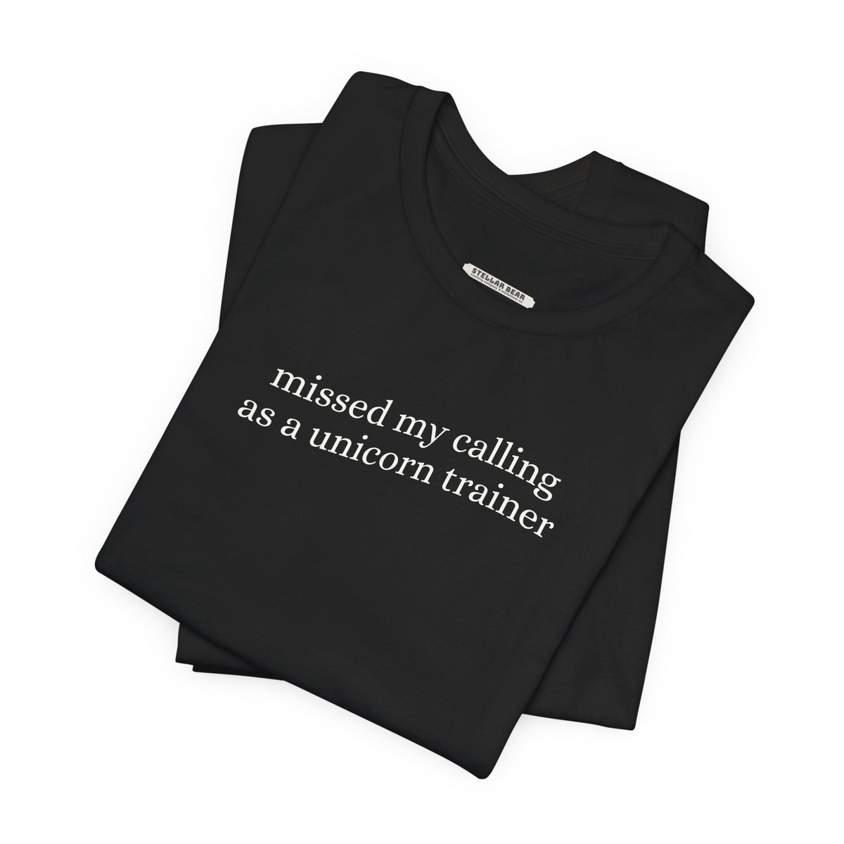 Missed My Calling as a Unicorn Trainer Minimalist Style product image 5