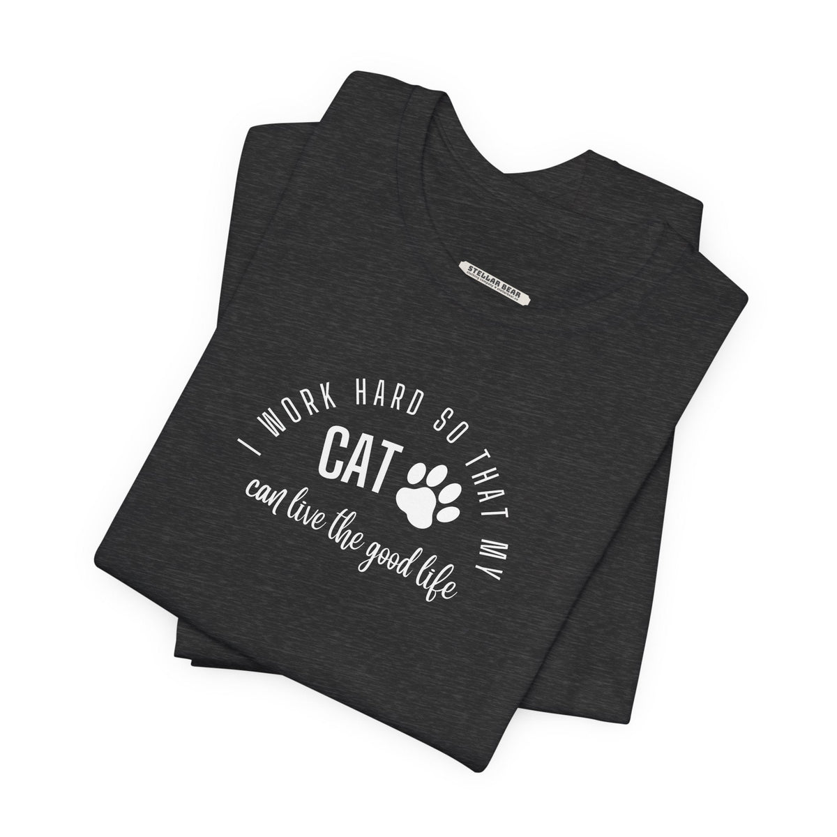 I Work Hard So that My Cat Can Live the Good Life Graphic product image 3