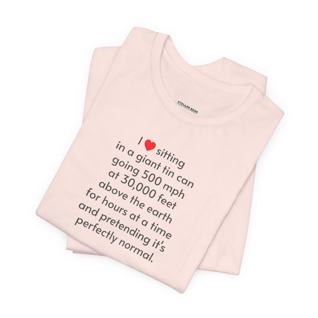I Love Sitting in a Giant Tin Can (Flying) T-Shirt product image 2