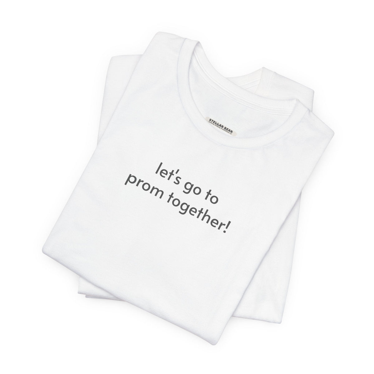 Let's Go to Prom Together T-Shirt for Promposal product image 1