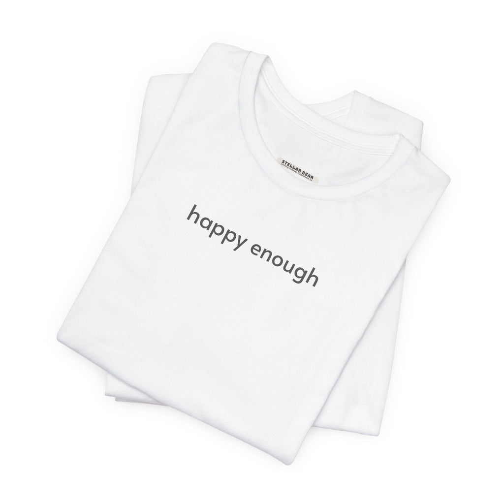 Happy Enough Minimalist Style T-Shirt product image 5
