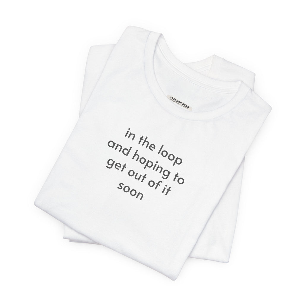 In the Loop and Hoping to Get Out of It Soon Minimalist product image 4