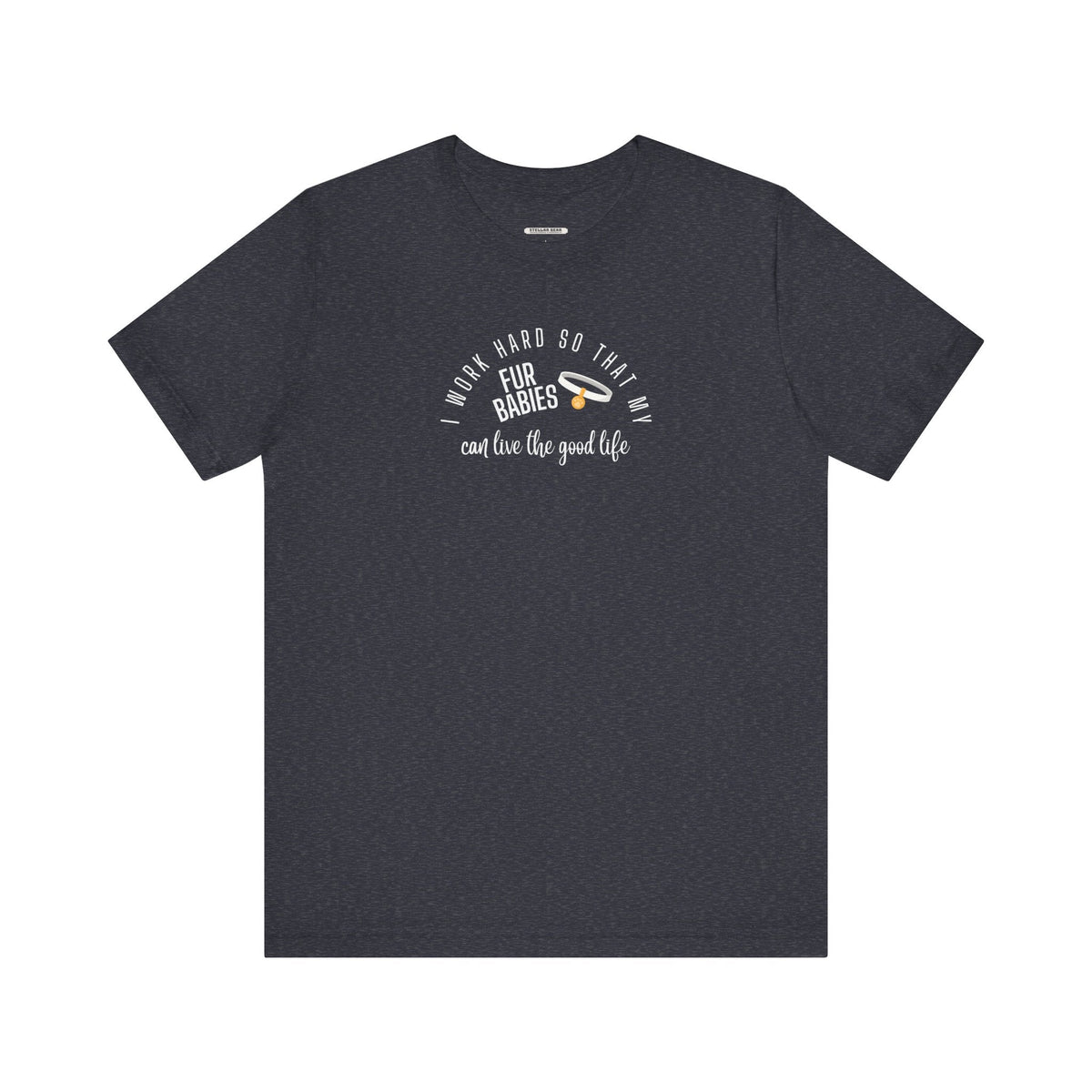 I Work Hard So that My Fur Babies Can Live the Good Life product image 11