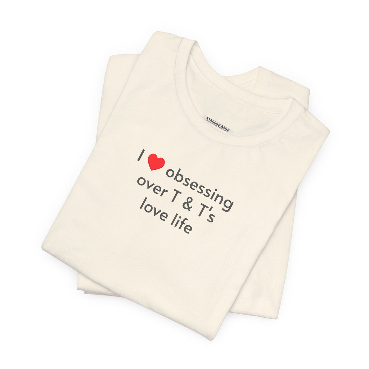 I Love Obsessing Over T & T's Life T-Shirt product image 6