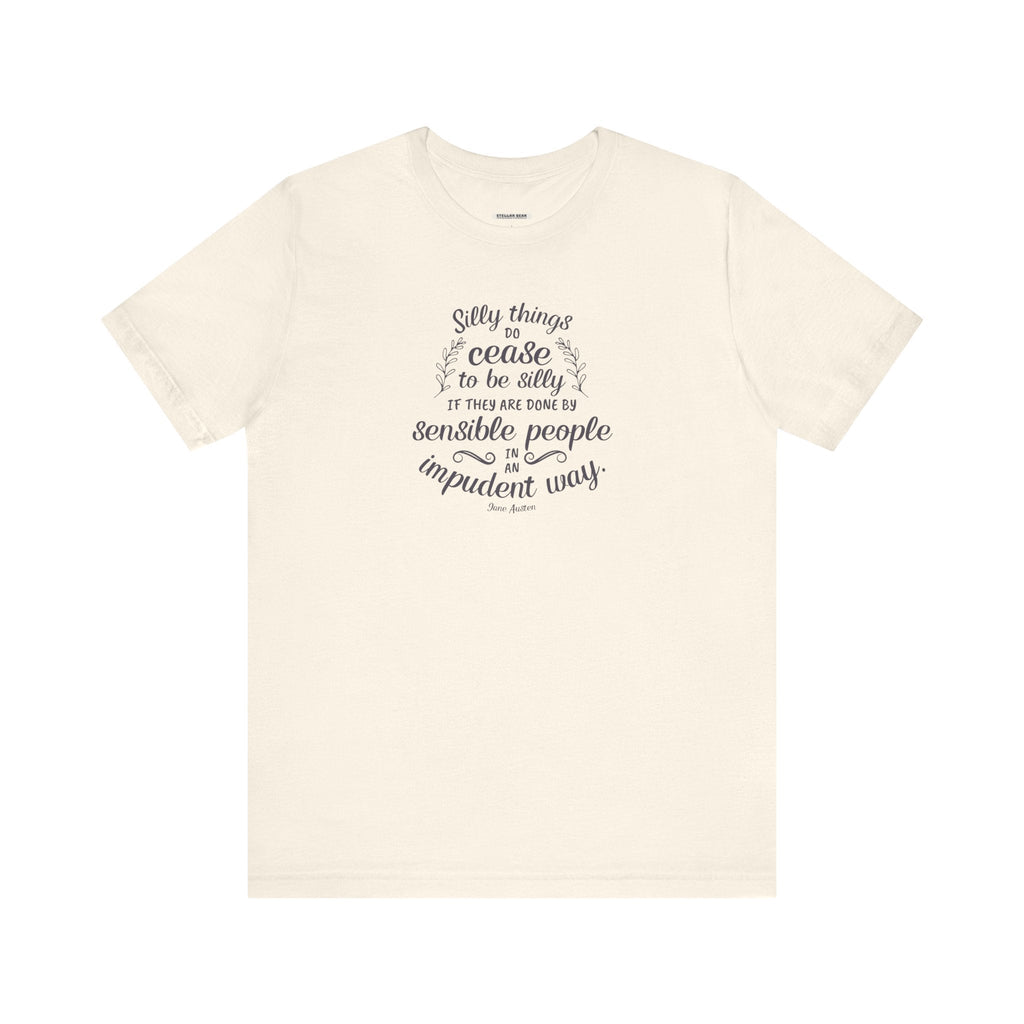 Silly Things Do Cease to Be Quote T-Shirt (Jane Austen) product image 15