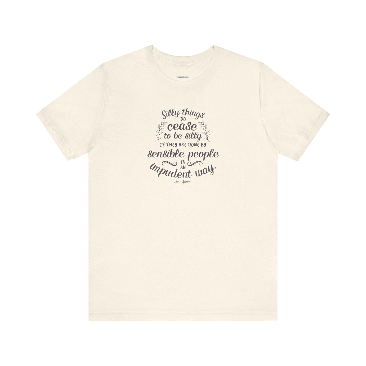 Silly Things Do Cease to Be Quote T-Shirt (Jane Austen) product image 15